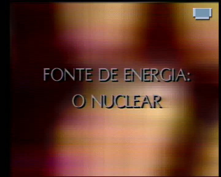  Fonte de Energia. O nuclear: a energia nuclear: das origens às perspectivas futuras I