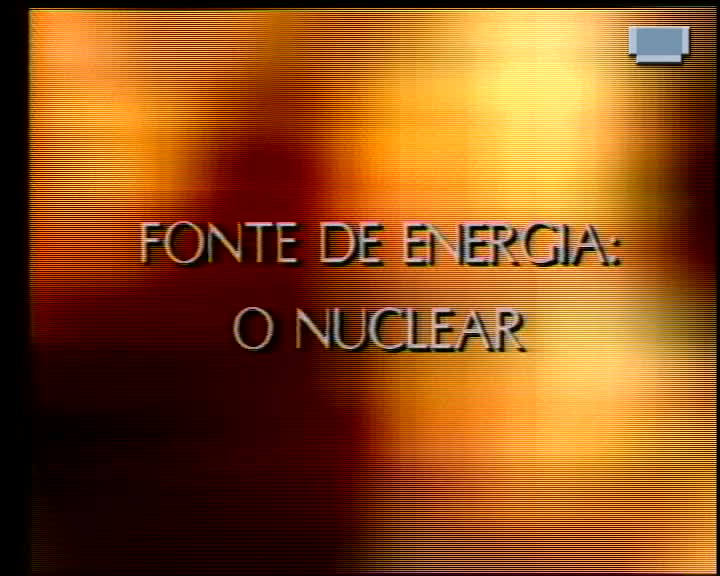  Fonte de Energia. O nuclear. A energia nuclear: das origens às perspectivas futuras I