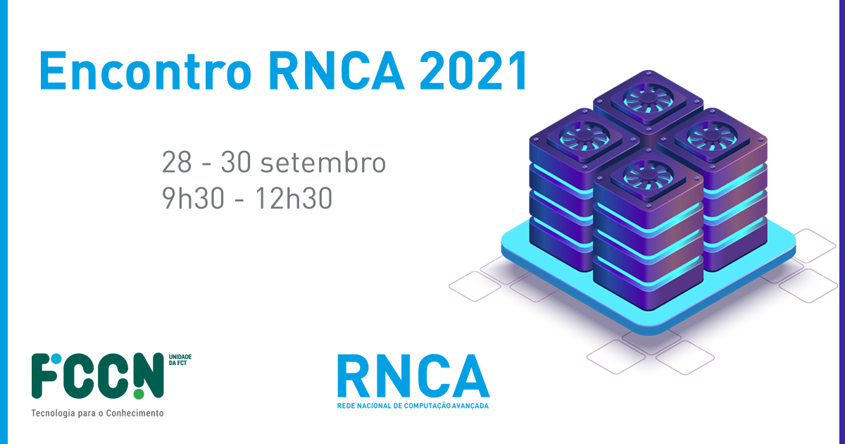  Investigação & Inovação na RNCA. Concursos de acesso. Partilha de experiências e casos de uso. Mesa-redonda entre centros e utilizadores.