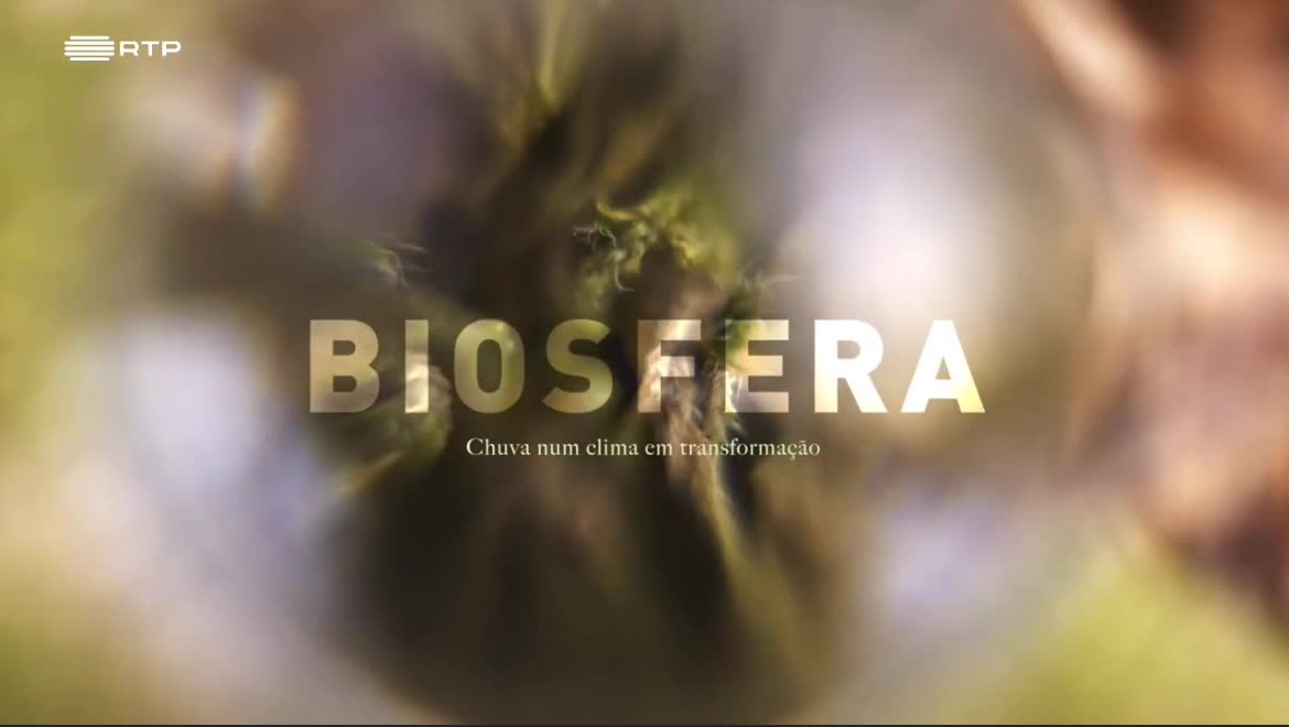  Biosfera  Chuva num Clima em Transformação