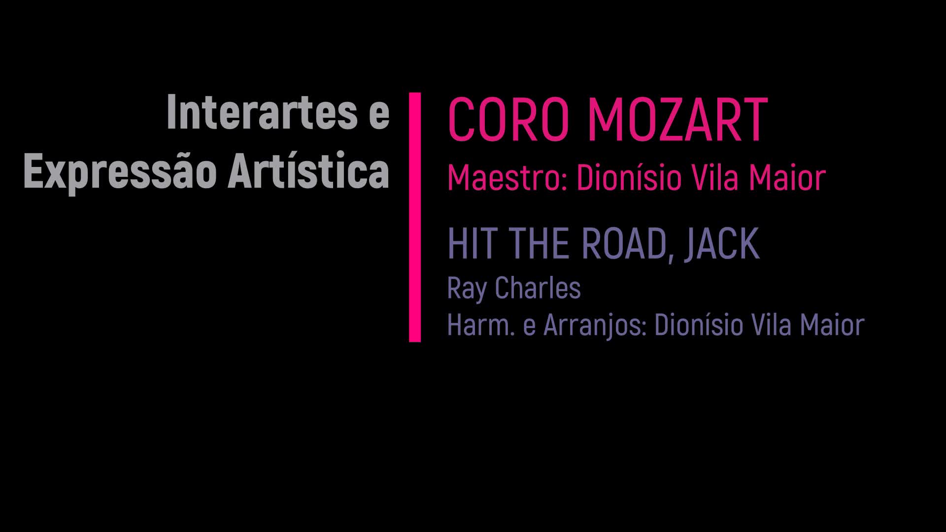  Interartes e expressão artística: coro Mozart & Hit The Road, Jack