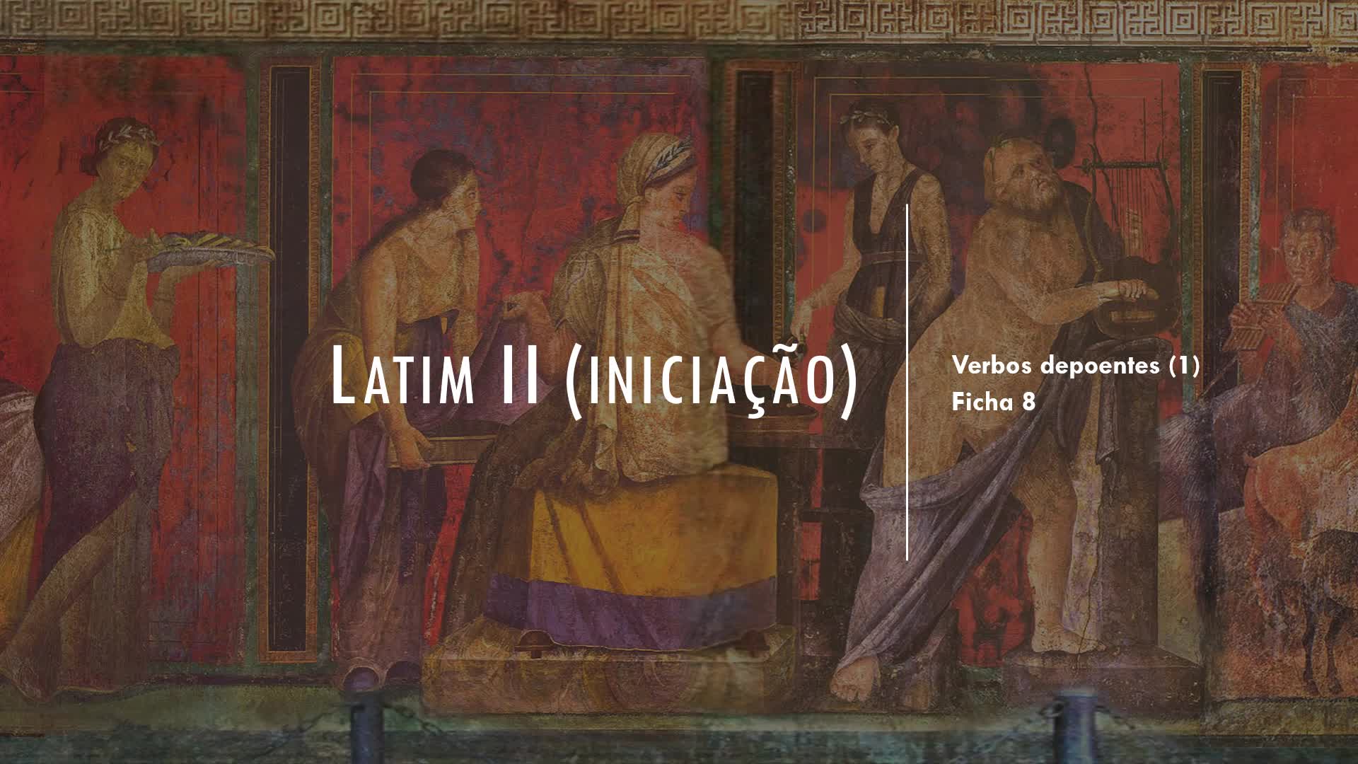 04 LATIM - Verbos depoentes (I)