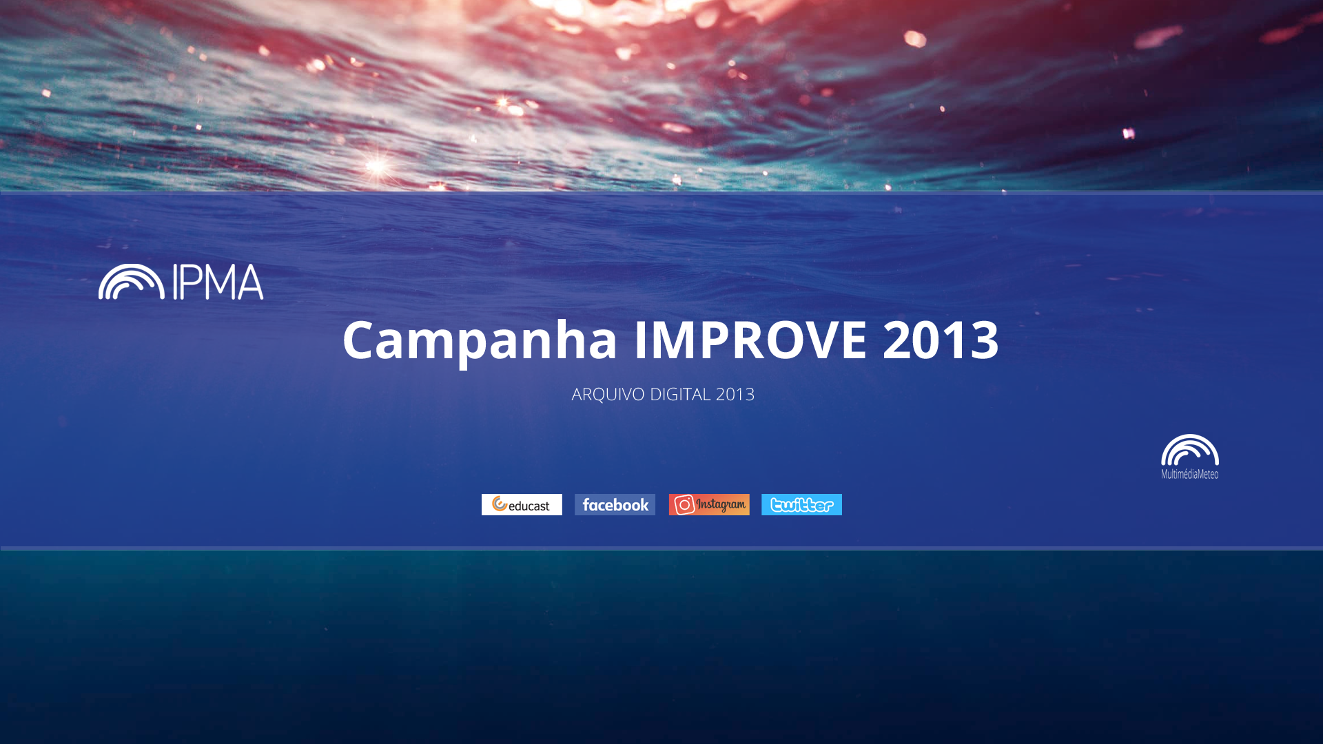  Campanha IMPROVE 2013