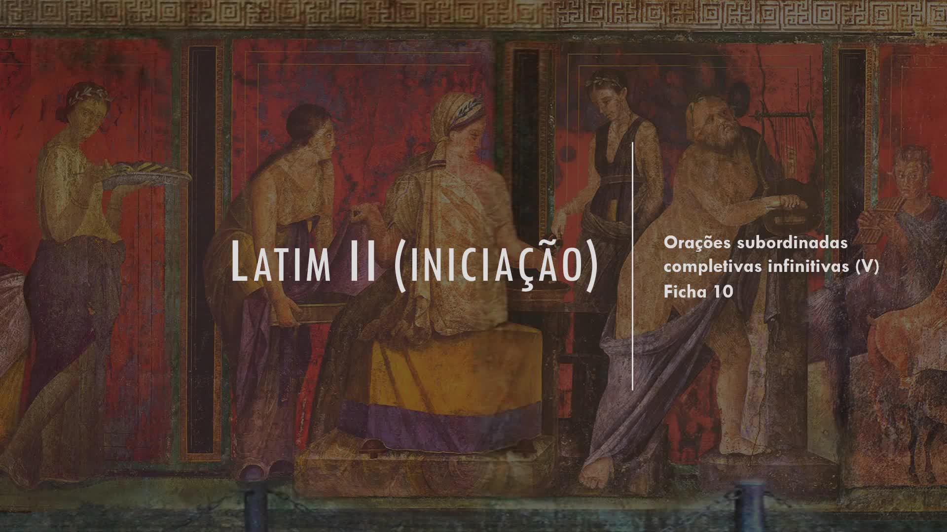 17 LATIM - Orações subordinadas completivas infinitivas (V)