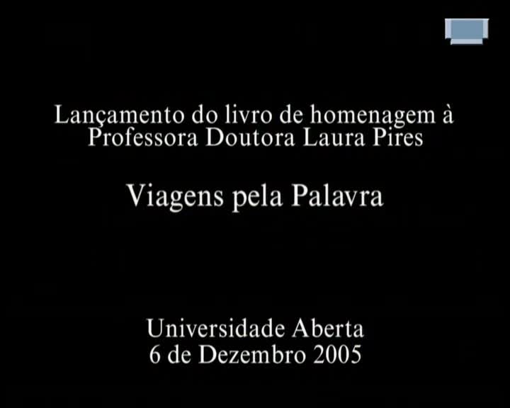 Lançamento do livro de homenagem à professora doutora Laura Pires "Viagens pela Palavra”