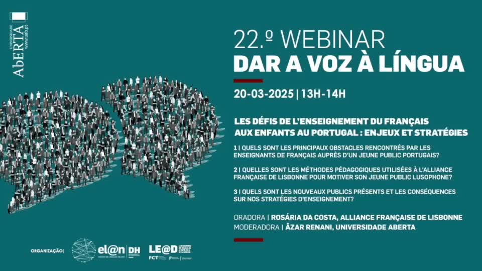  22° Webinar "Dar a Voz à Língua": les défis de l'enseignement du français aux enfants au portugal: enjeux et stratégies