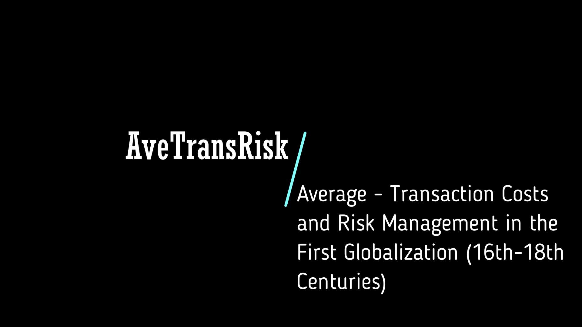  Average - Transaction Costs and Risk Management during the First Globalization (16th - 18th centuries)(