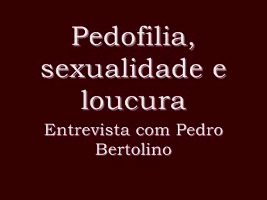 Pedofilia - Sexualidade e loucura