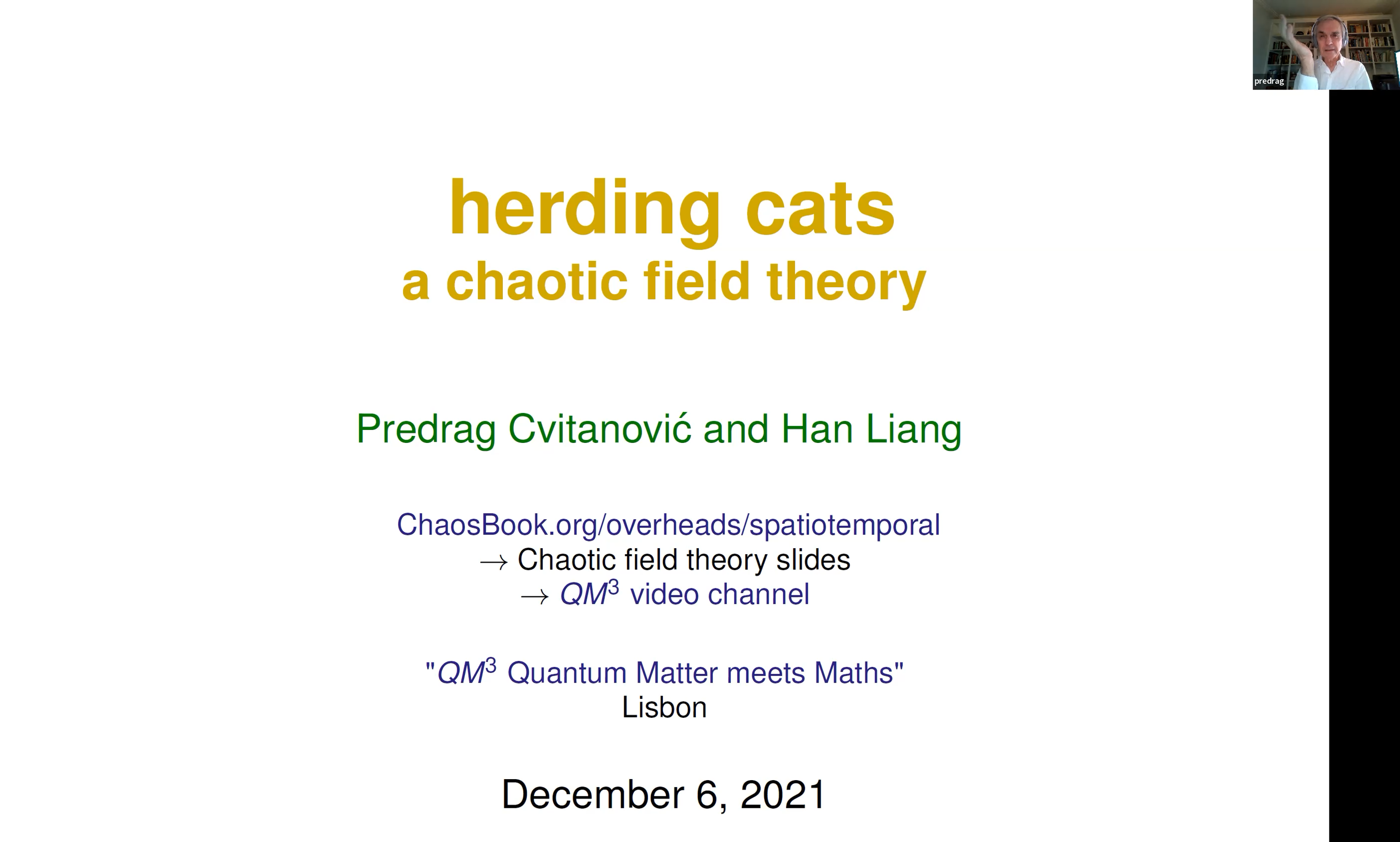  2021.12.06 Herding Cats: A Chaotic Field Theory