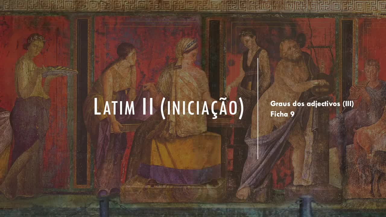 10 LATIM - Graus dos adjectivos (III)