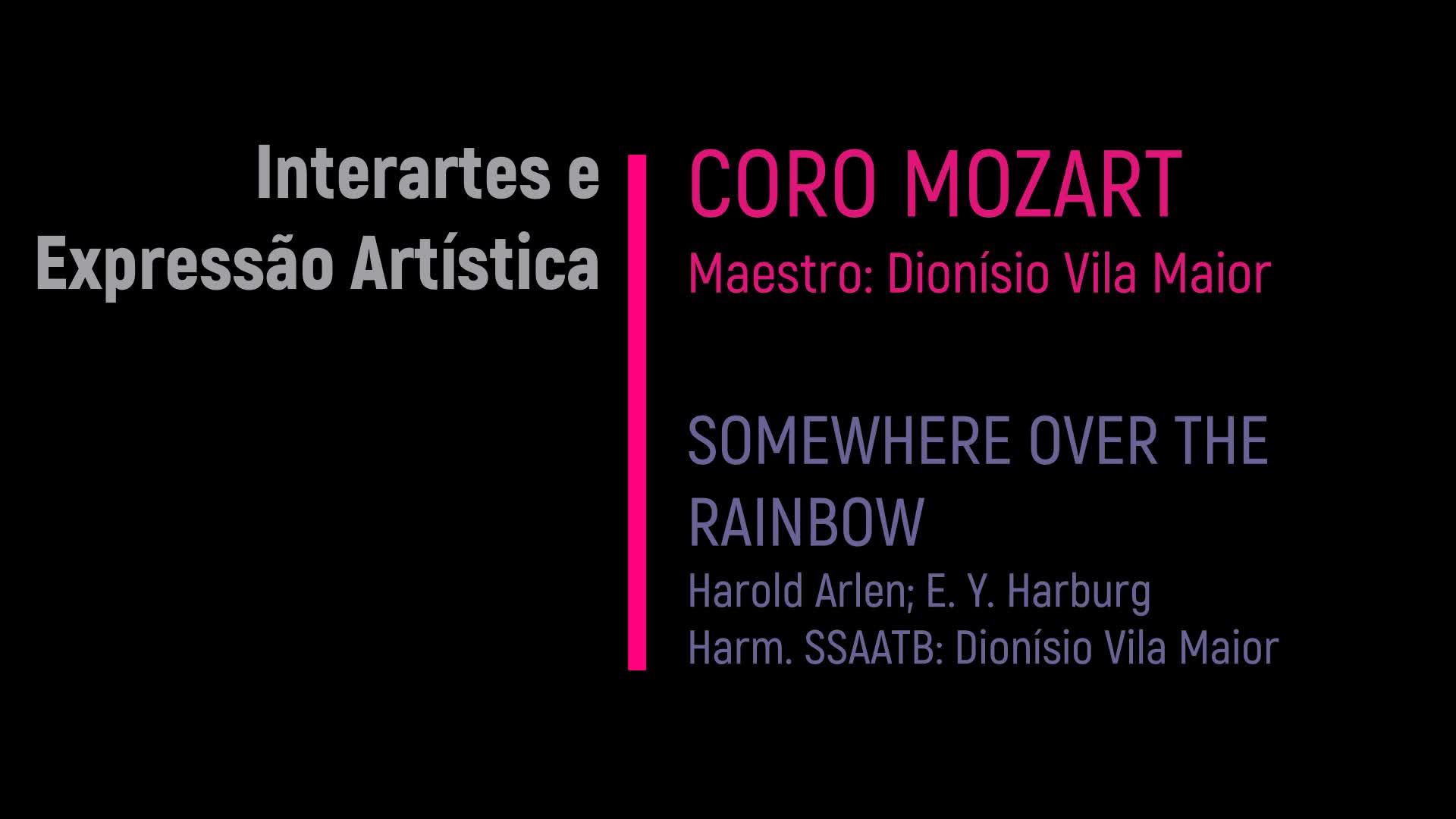  Interartes e expressão artística: coro Mozart & Somewhere Over The Rainbow