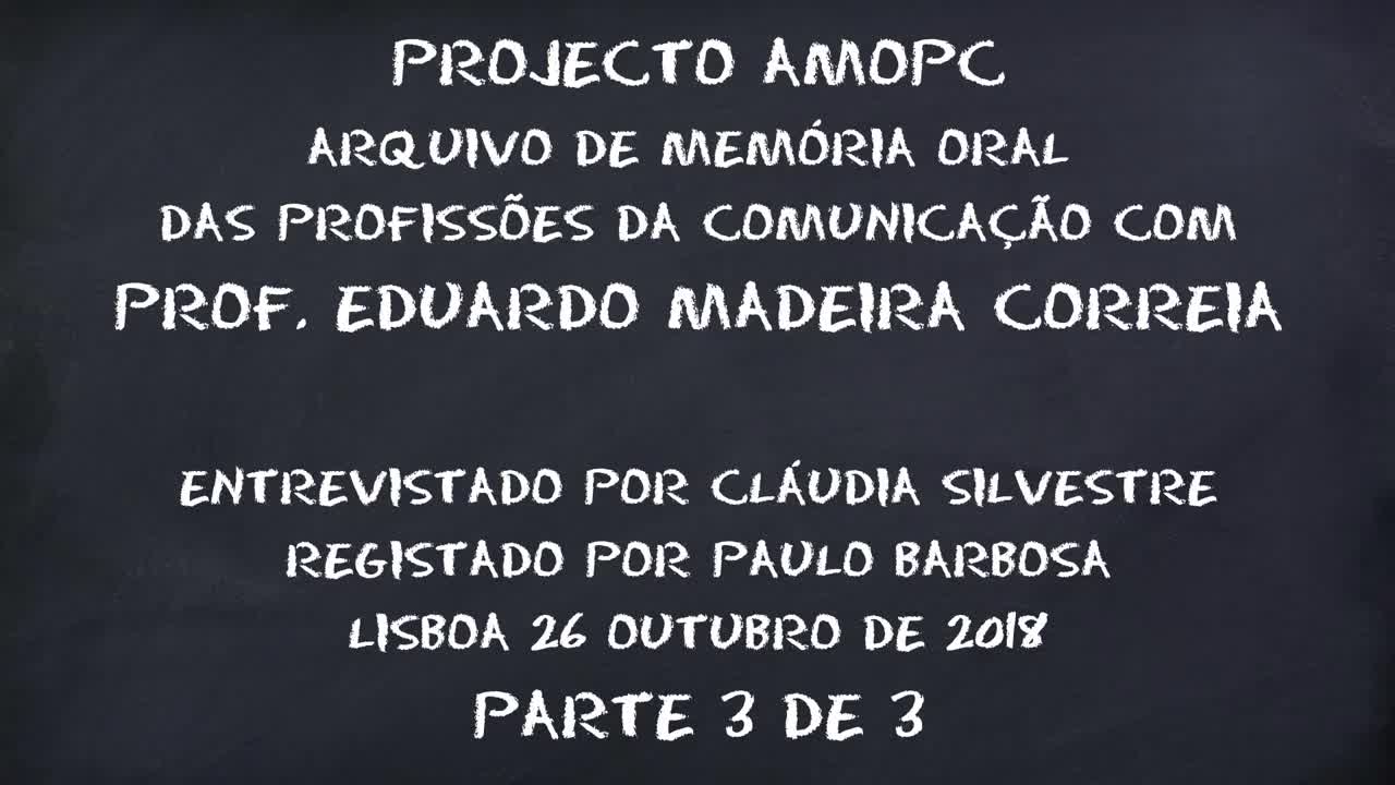 Eduardo Madeira Correia - Parte 3 de 3