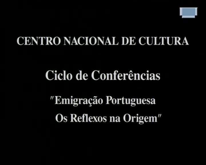  Conferência “Emigração Portuguesa: os reflexos na origem"
