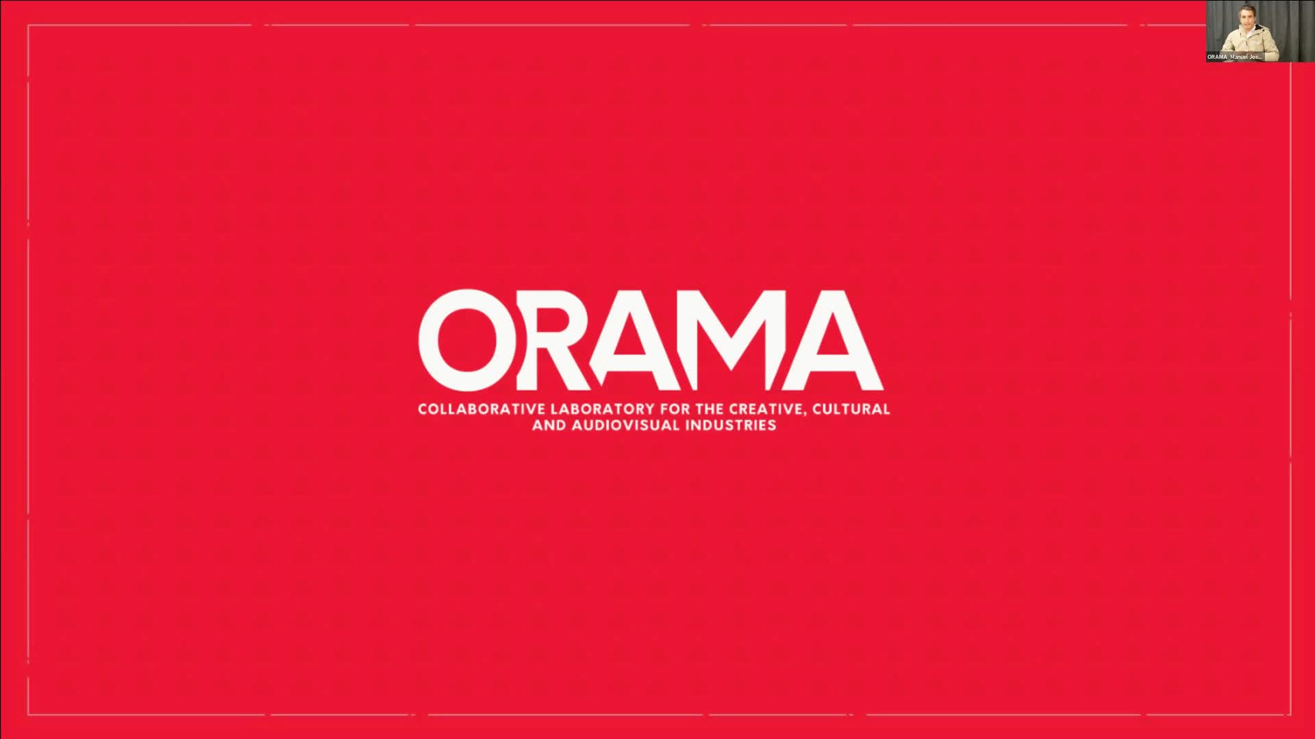  Apresentação: ORAMA _ Laboratório Colaborativo para as Indústrias Culturais, Criativas e do Audiovisual