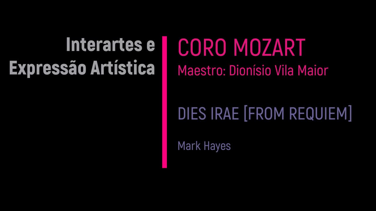  Interartes e expressão artística: Coro Mozart & Dies Irae [from Requiem]