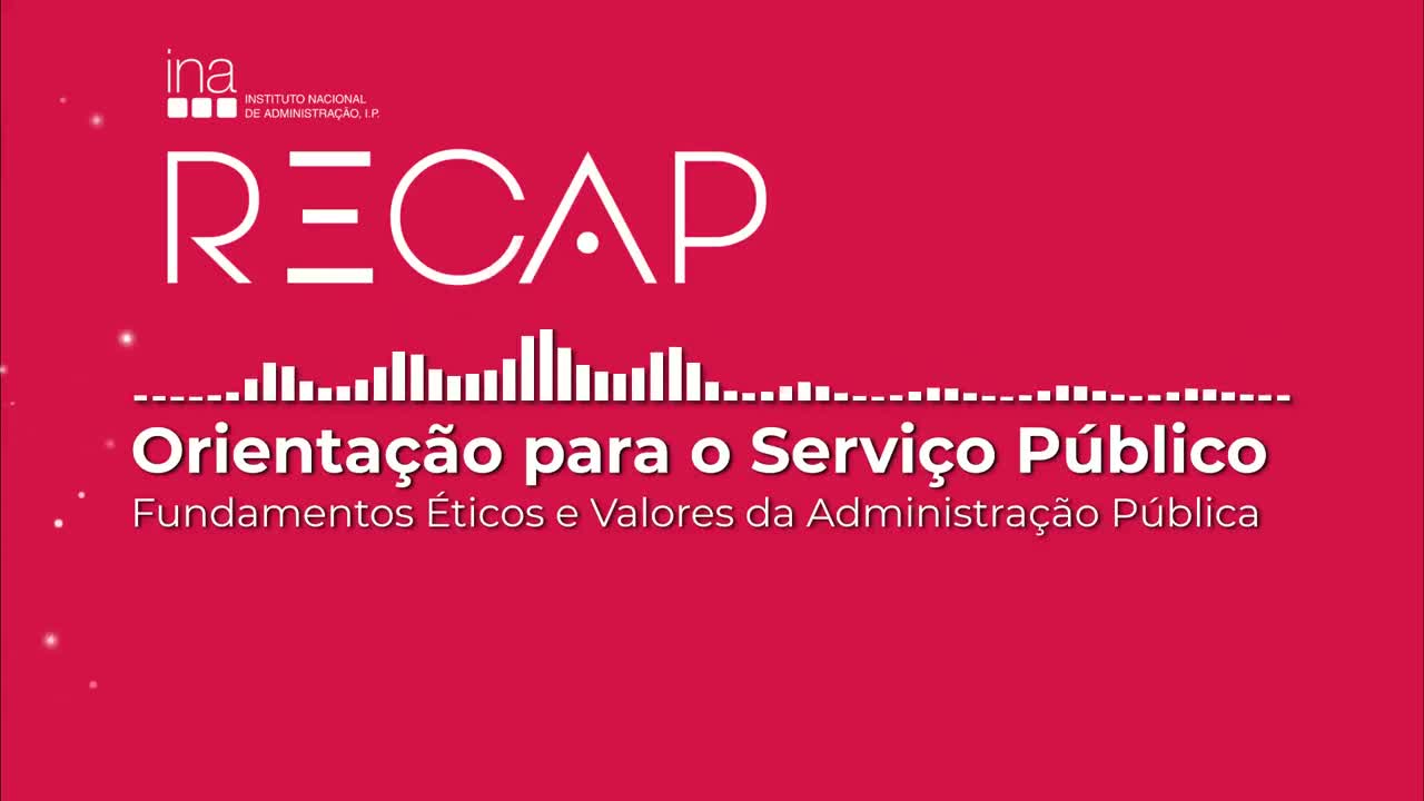 RECAP_OSP_UFE_NIVEL3_P4_Fundamentos Éticos e Valores da Administração Pública
