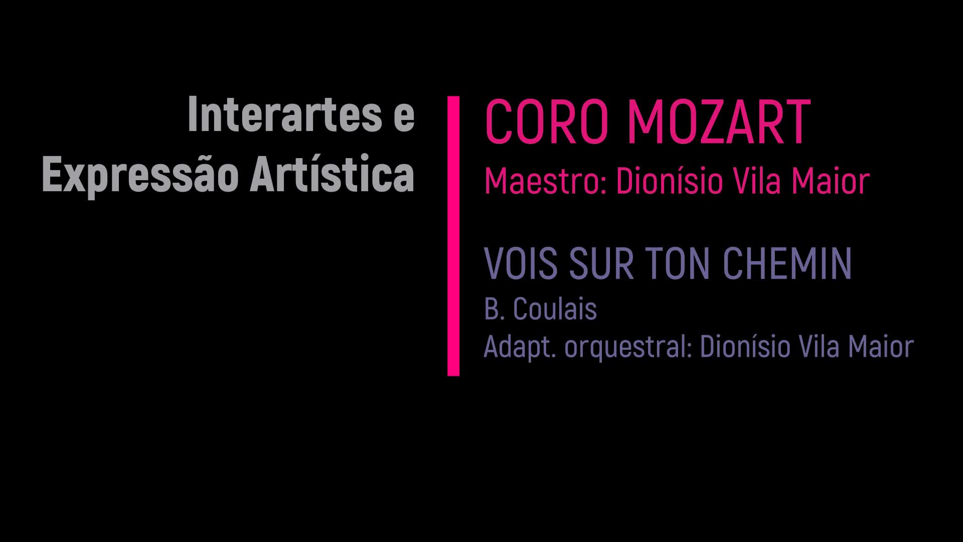  Interartes e expressão artística: Coro Mozart & Vois sur ton chemin