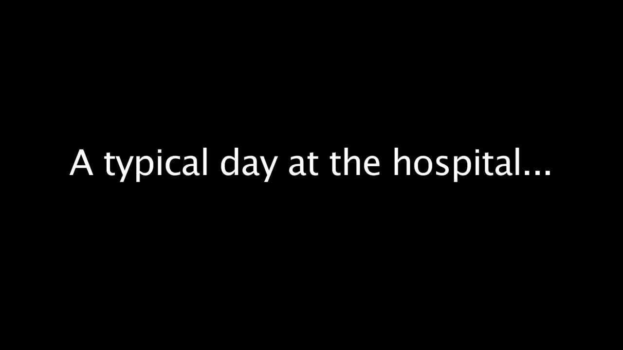 A typical day at the hospital