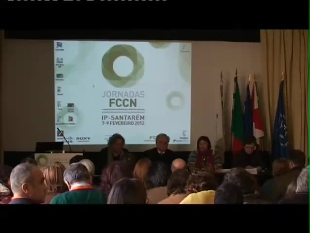 Jornadas FCCN 2012 - Sess�o de Abertura (Presidente da FCCN, Presidente do I. P. Santar�m e Diretor da ESE)
