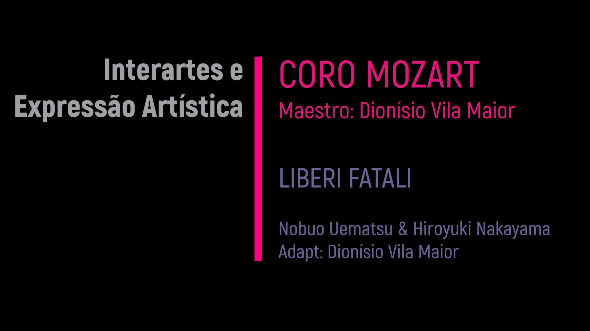  Interartes e expressão artística: Coro Mozart & Liberi Fatali