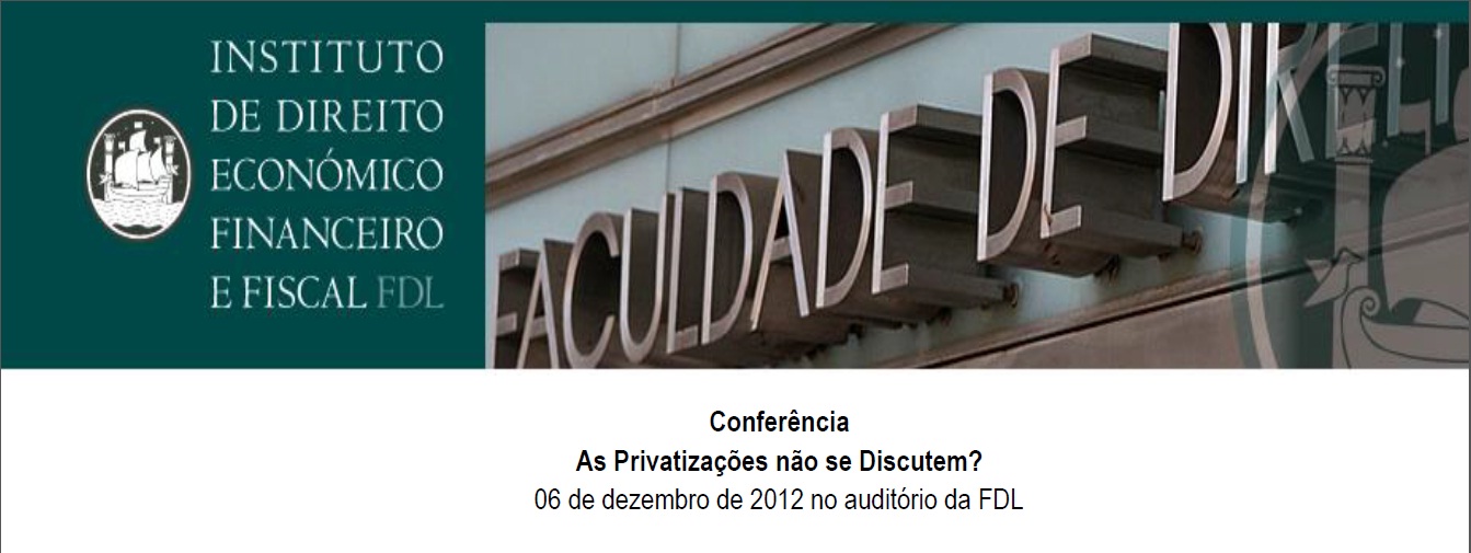 As privatizações não se discutem?