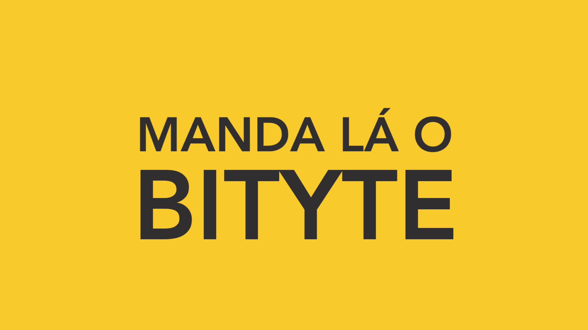  Spot Manda lá o Bityte