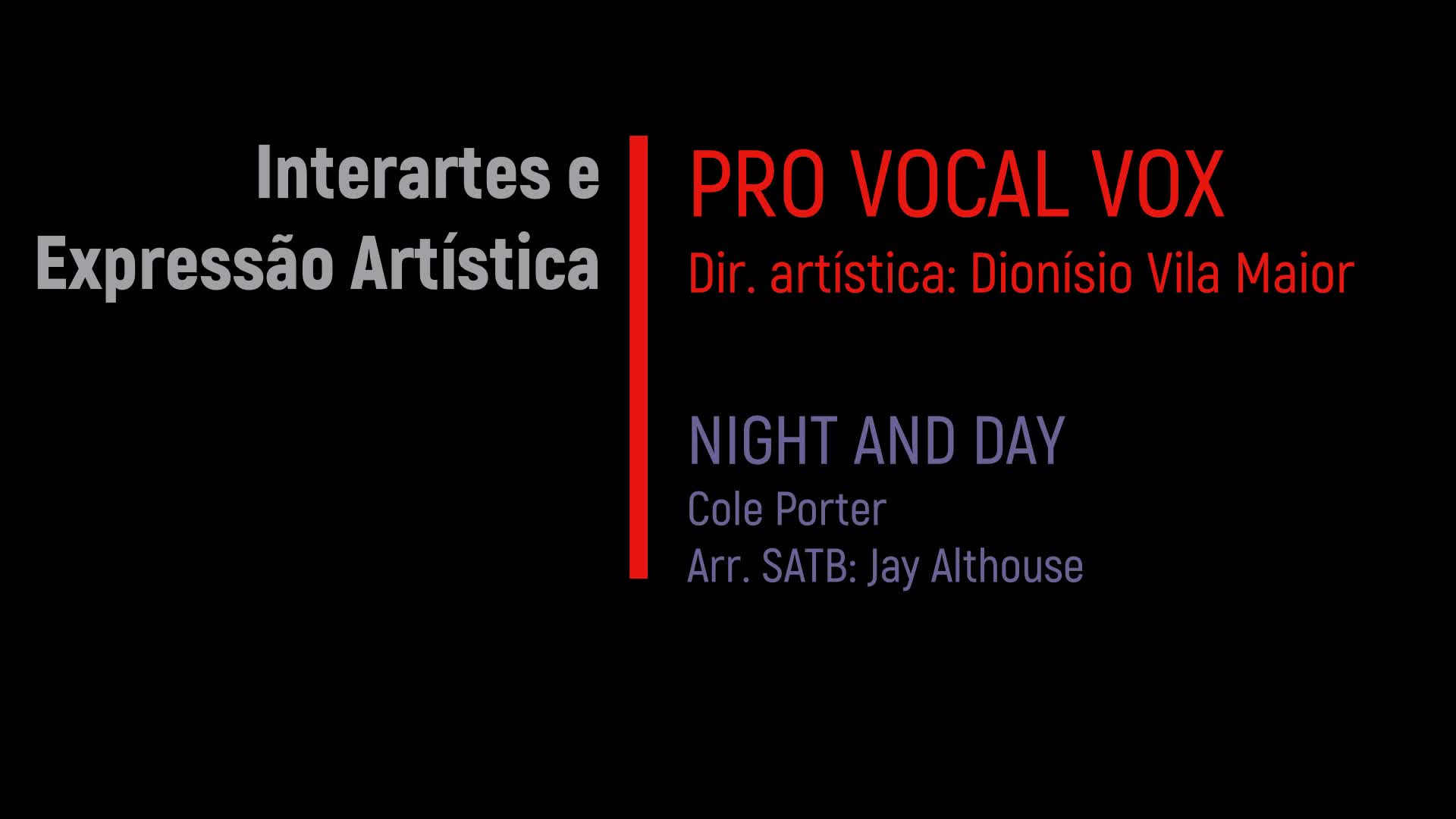  Interartes e expressão artística: Pro Vocal Vox & NIGHT AND DAY