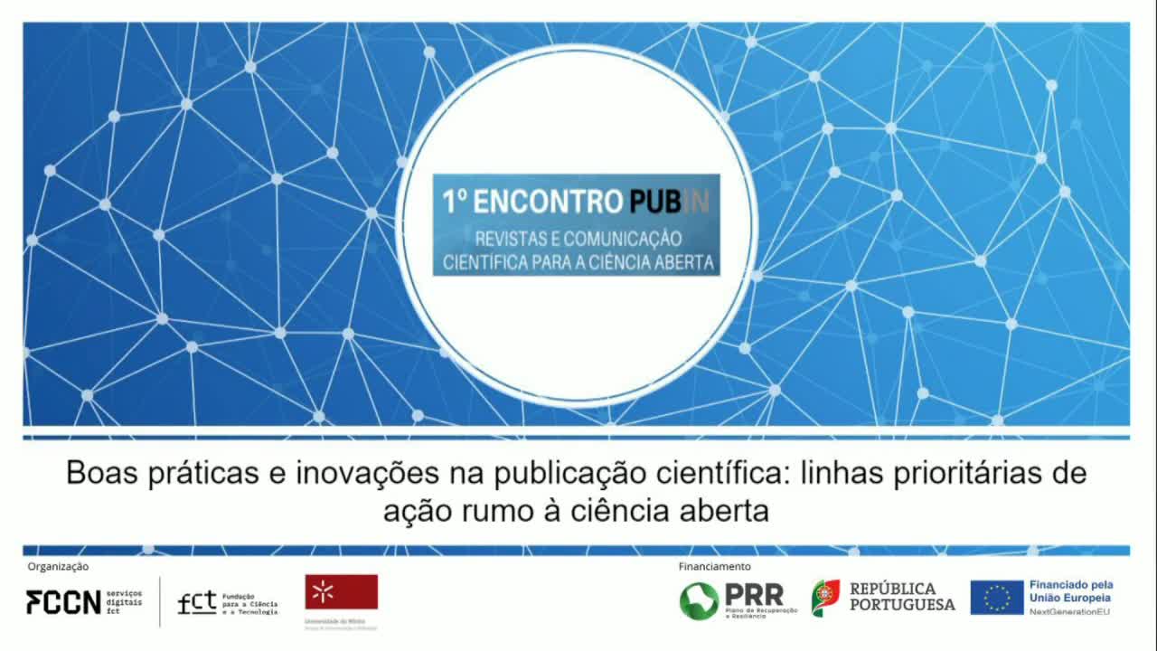  Workshop – Boas práticas e inovações na publicação científica: linhas prioritárias de ação rumo à Ciência Aberta.