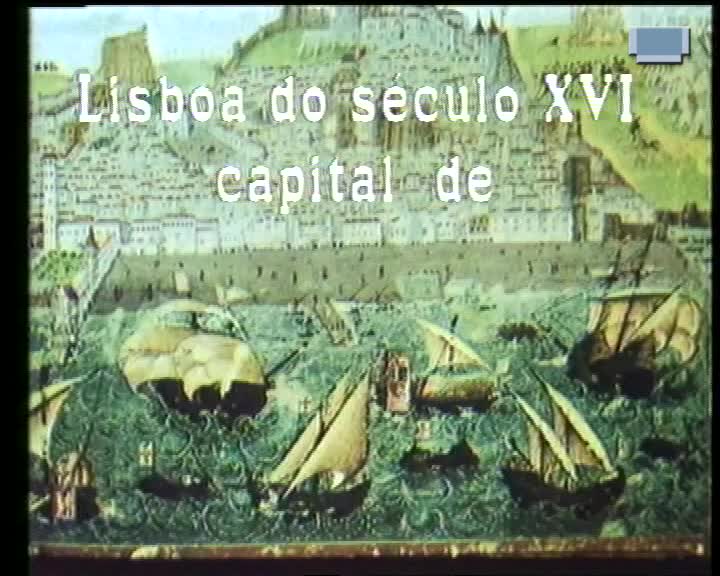  Lisboa do século XVI. Capital de novos mundos, novas gentes, novas mentalidades