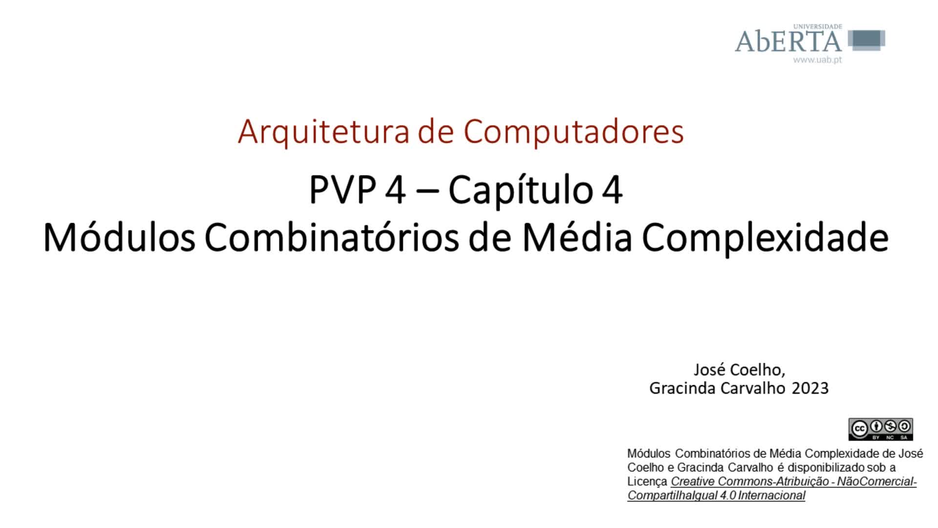  Arquitetura de Computadores. Capítulo 4 - Módulos combinatórios de média complexidade