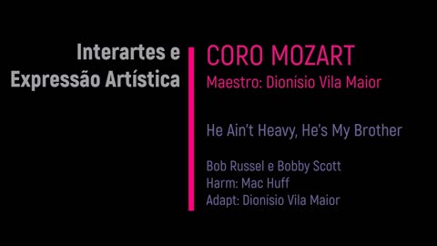  Interartes e expressão artística: Coro Mozart & He Ain’t Heavy, He’s My Brother